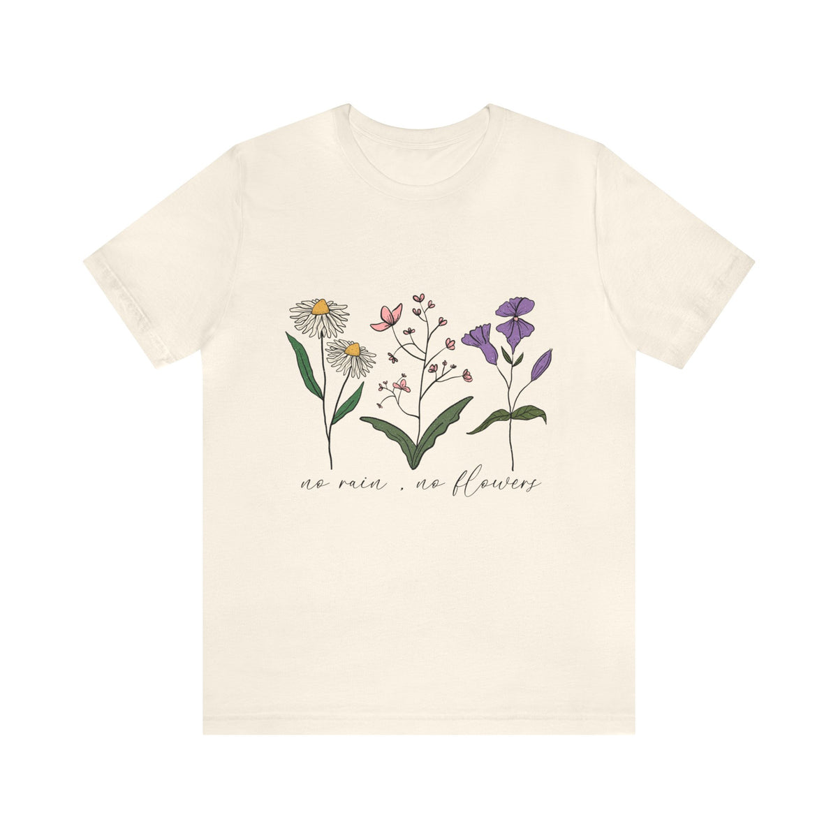 No Rain No Flowers Unisex Jersey Short Sleeve Tee