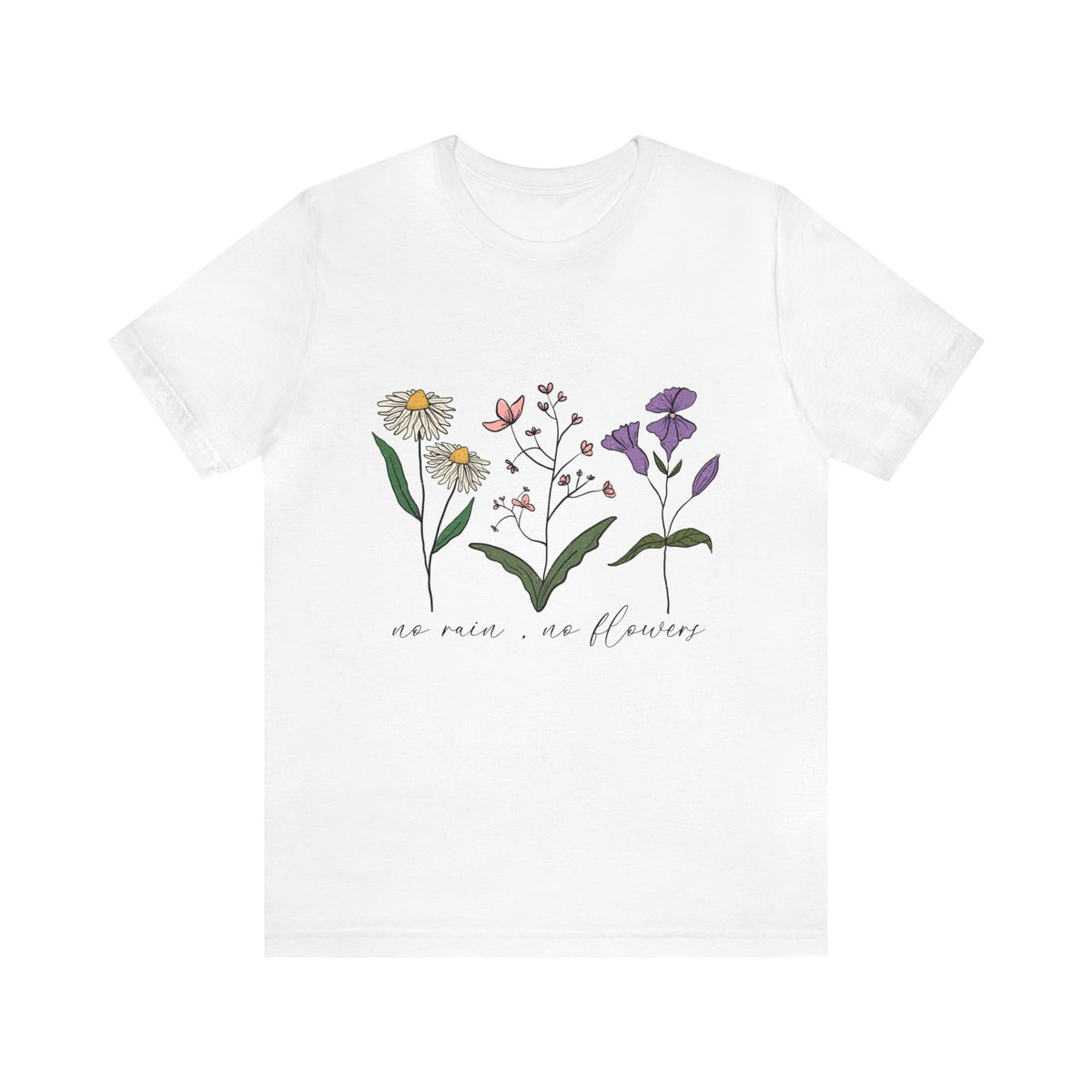 No Rain No Flowers Unisex Jersey Short Sleeve Tee